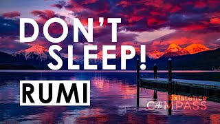 Don't sleep  / RUMI مولانا