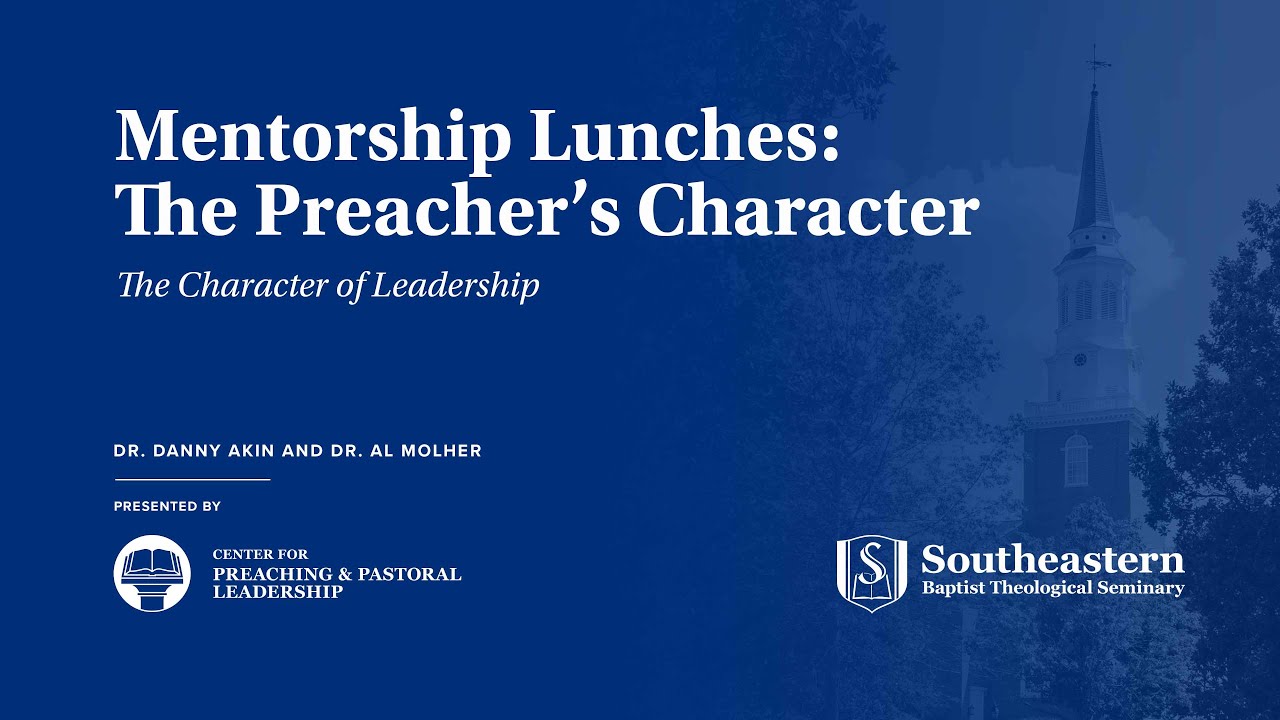 Al Mohler - Danny Akin | Character and Leadership | Pastors Center Mentorship Lunch