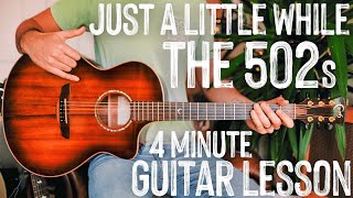 Just A Little While The 502s Guitar Tutorial // Just A Little While Guitar Lesson #997