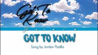 Jordan Padilla-Got To Know (Lyrics)