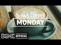 MONDAY MUSIC: January Upbeat Jazz - Bossa Nova Jazz Music for Good Mood, Morning Coffee