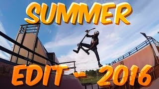 SCOOTER EDIT - SUMMER 2016 - IN SLOW MOTION