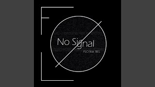 No Signal (feat. BEL)