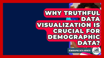 Why Truthful Data Visualization Is Crucial For Demographic Data? - Demographic Data Answers
