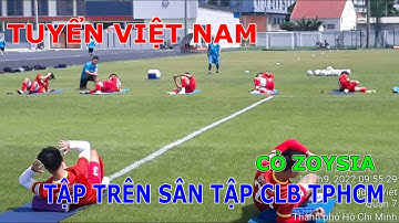 TUYỂN VIỆT NAM TẬP TRÊN SÂN TẬP CLB TP. HCM