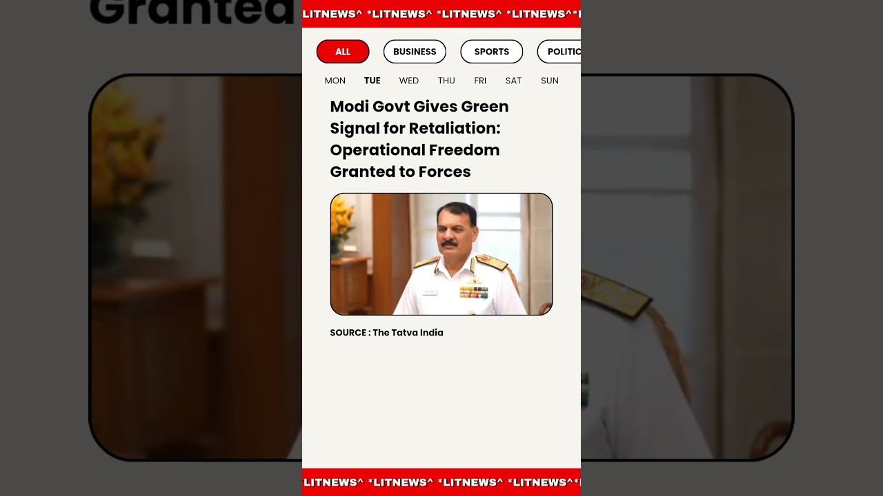 Modi Govt Gives Green Signal for Retaliation: Operational Freedom Granted to Forces