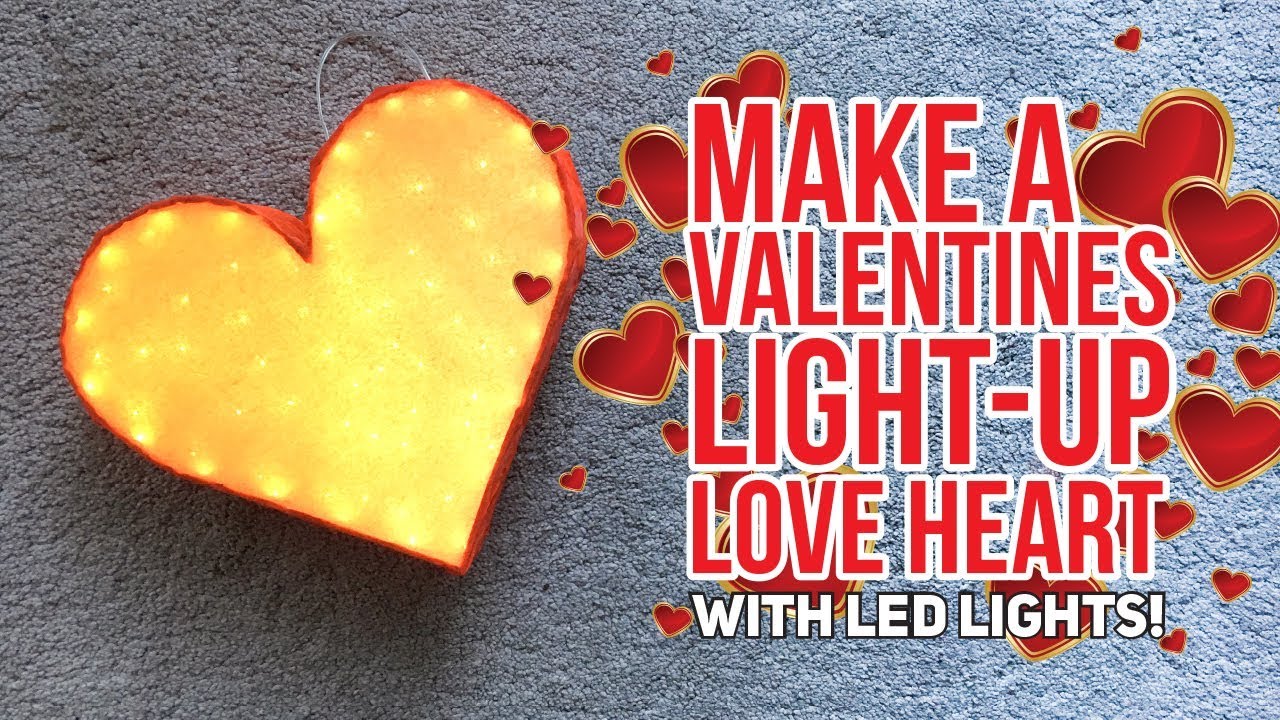 Make a Valentines Lightup Love Heart with LED lights! YouTube