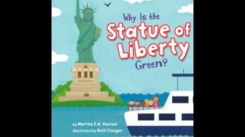 HMH Mod 3 Why is the Statue of Liberty Green? by Martha Rustad