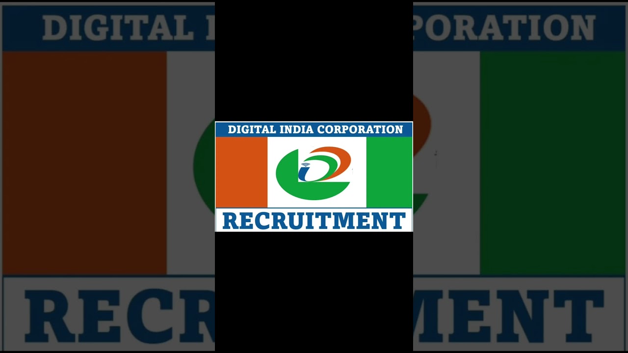DIGITAL INDIA CORPORATION RECRUITMENT 2024: NOTIFICATION OUT FOR MULTIPLE POSTS, APPLY ONLINE