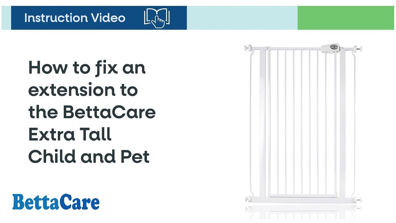 How to fix an extension to the Bettacare Extra Tall Child and Pet