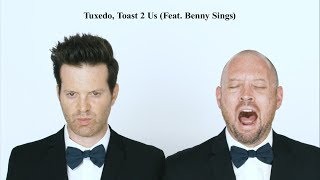Tuxedo - Toast 2 Us (Feat. Benny Sings)  [Official Video]