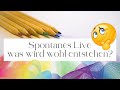Neuer Start - Spontanes Live basteln mit Herz und Aquarell und gaaanz viel Spaß am Ausprobieren #diy