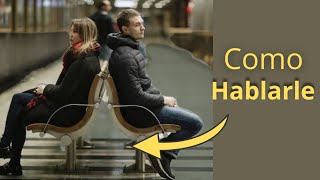 Como hablarle a la Chica que Te Gusta (por primera vez) en cualquier lugar