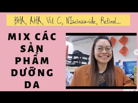 cách kết hợp BHA, AHA, Vitamin C, niacinamide, retinol và các hoạt chất khác trong dưỡng da