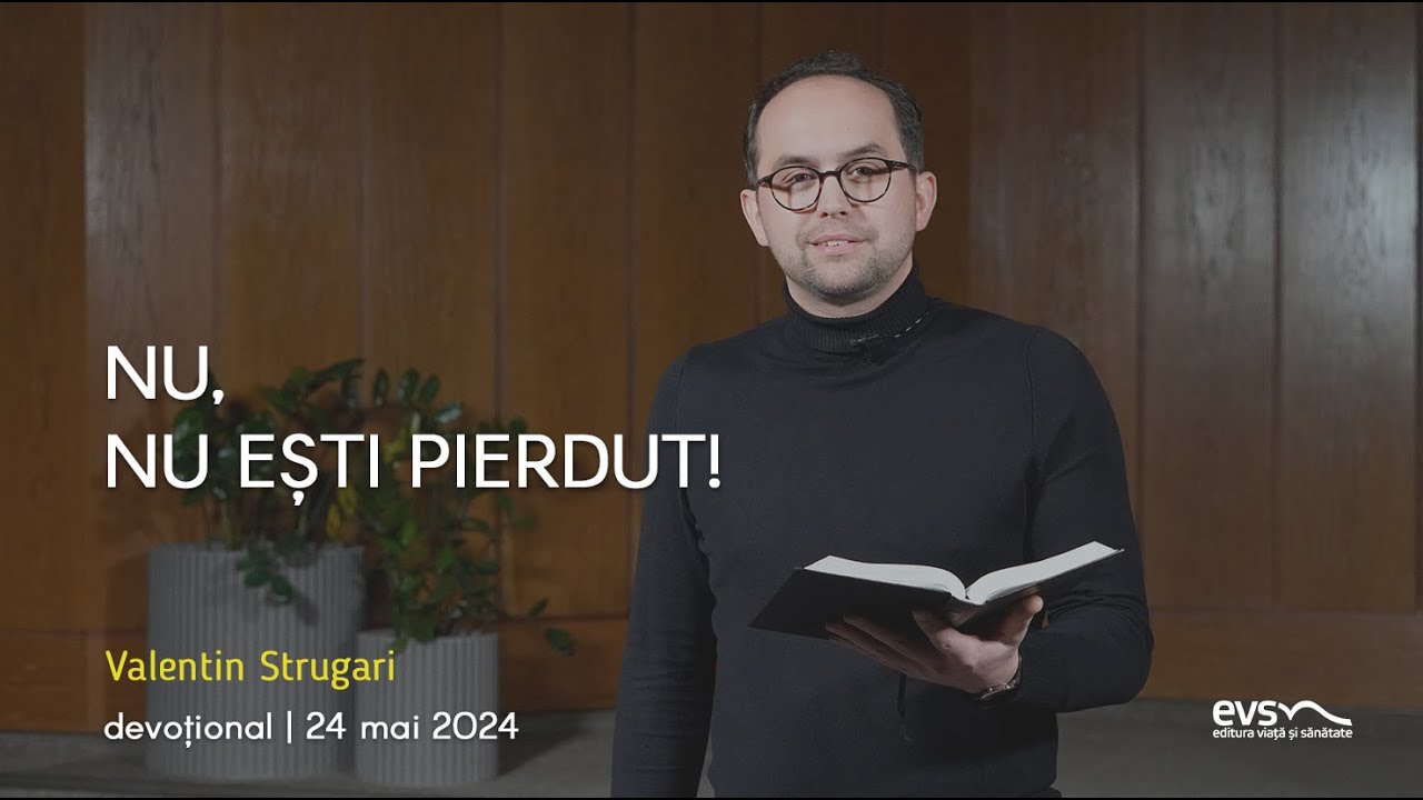 NU, NU EȘTI PIERDUT!