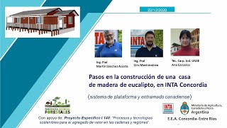 Pasos en la construcción de una vivienda madera de eucalipto en INTA Concordia