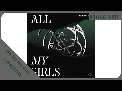 EVERGLOW - Oh Ma Ma God | Male Version