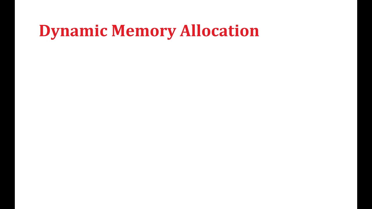 Dynamic Memory Allocation - YouTube