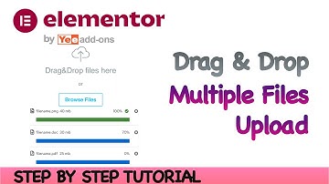 Elementor  Forms - Drag and Drop Files Upload