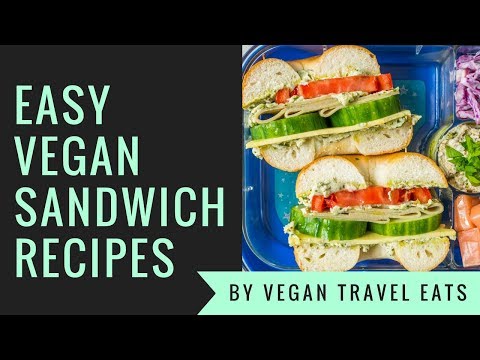 Easy Vegan Sandwich Recipes