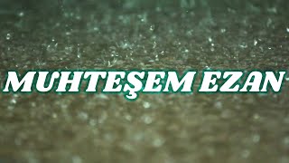Muhteşem Ezan - İsmail Coşar