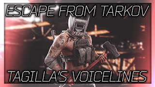 Escape From Tarkov - Tagilla All Voice Lines