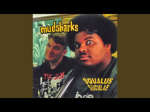 Mudsharks — No One's Home but the Dog