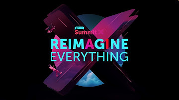 SummitX 2025 - Reimagine Everything