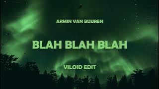 Blah Blah Blah (Viloid Edit)