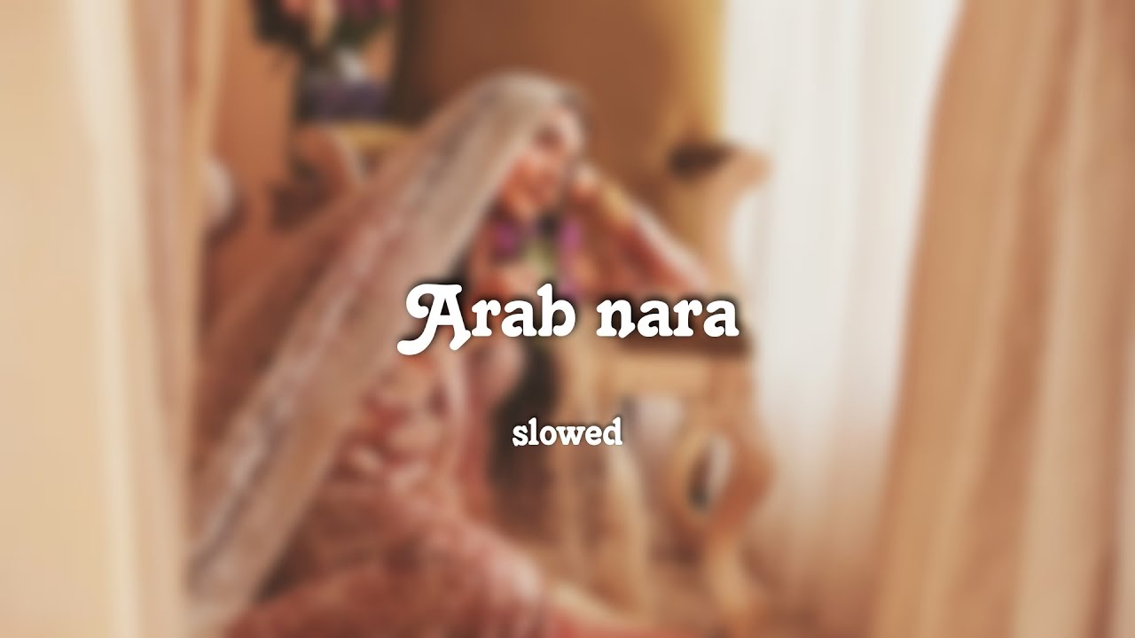 Arab nara slowedreverb alia ekkuzz