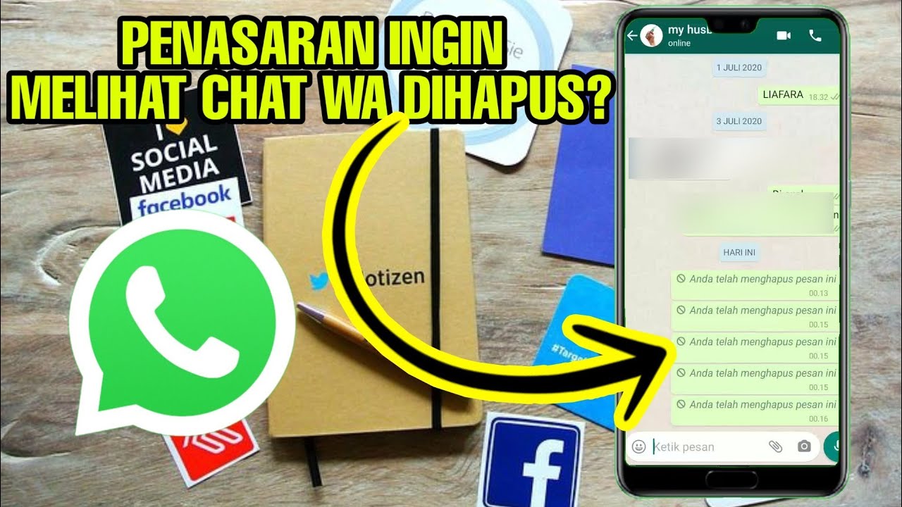 Cara Melihat Isi Chat Whatsapp Yang Sudah Dihapus ...
