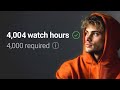 Getting 4,000 Watch Hours is EASY (just copy me)