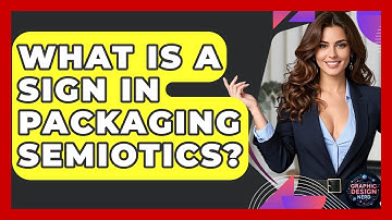 What Is A Sign In Packaging Semiotics? - Graphic Design Nerd