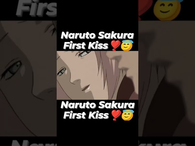 Naruto Sakura First Kiss ❣️😍 class=