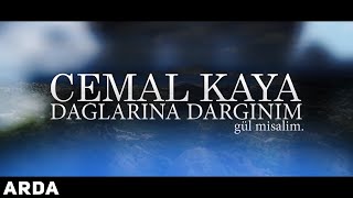 Cemal Kaya - Dağlarına Dargınım [ 2019 © ARDA Müzik ] Resimi