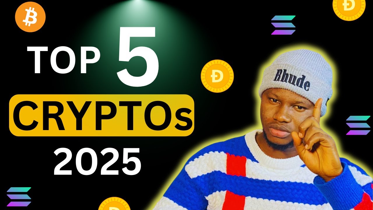 Top 5 Crypto To BUY in 2025 To Make Millions - YouTube