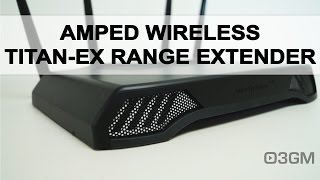 #1736 - Amped Wireless TITAN-EX AC1900 Range Extender Video Review