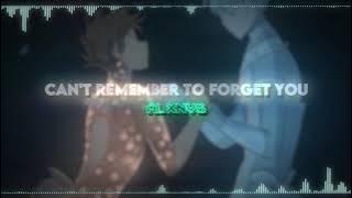 Can't Remember to Forget You // Shakira ft. Rihanna [ Edit Audio ]