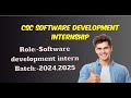 CSC Software Development Internship || Batch :- 2024 , 2025 || Biggest Hiring for Internship