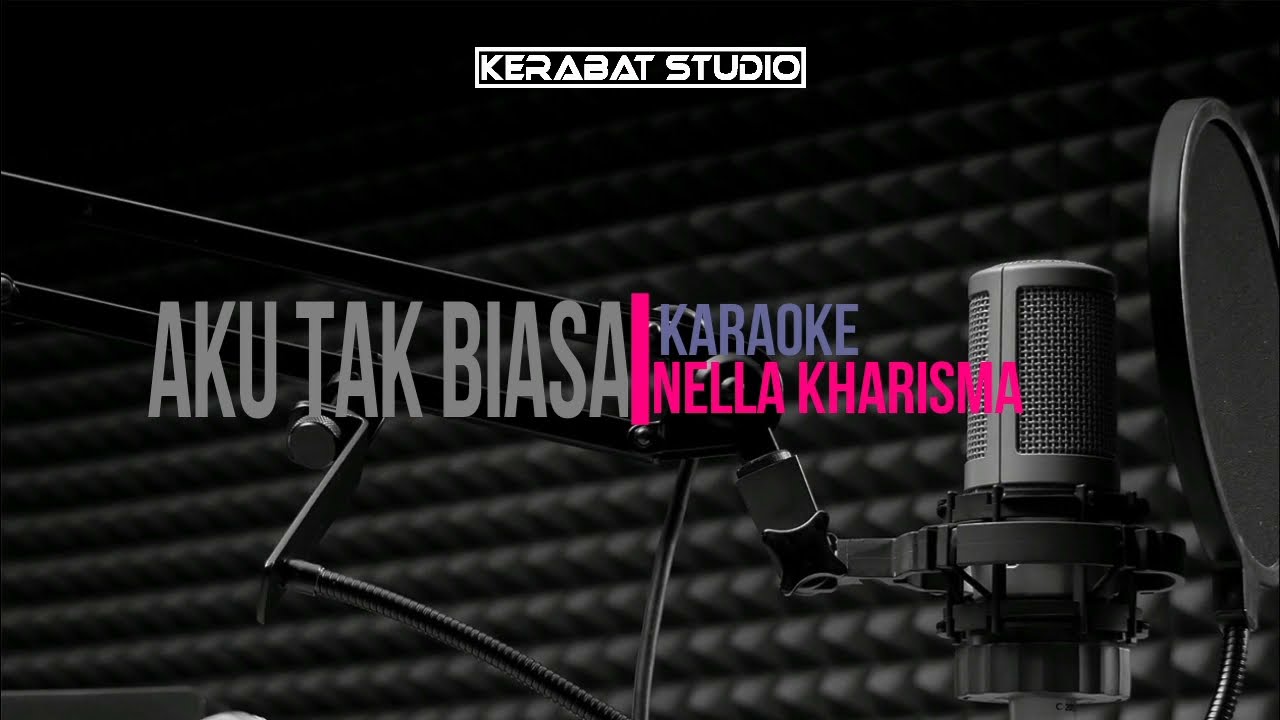 aku tak biasa nella kharisma karaoke | audio jernih | kerabat studio