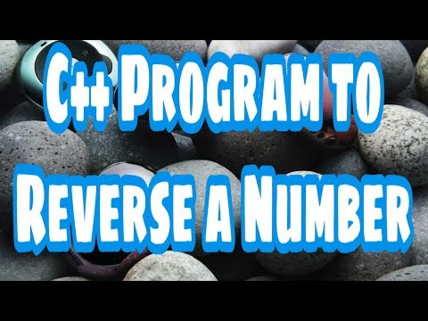 C++ Program to Reverse a Number