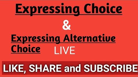 Expressing Alternative Choice/Expressing choice