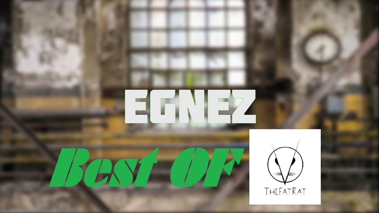 Best of TheFatRat [EGNEZ]