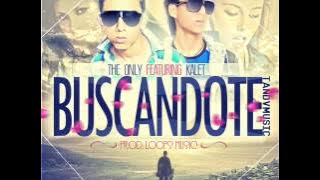 The Only & kalet - Buscandote