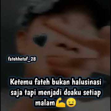 Story wa || fateh halilintar