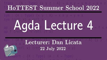 HoTTEST Summer School 2022: Agda Lecture 4