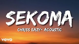 Sekoma - Chriss Eazy_ Acoustic Version (Original) 2026