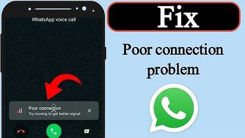 How to fix whatsapp poor connection problem
