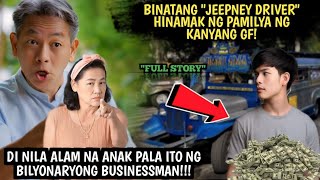 BINATANG "JEEPNEY DRIVER" HINAMAK NG PAMILYA NG KANYANG GF!DI NILA ALAM NA ANAK PALA ITO NG...