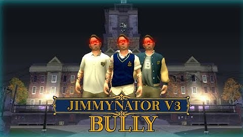 Bully AE : JimmyNator v3